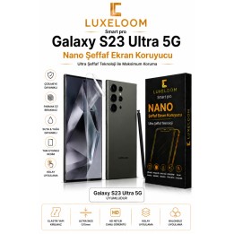 LUXELLOOM Galaxy S23 Ultra 5G Nano Şeffaf Ekran Koruyucu