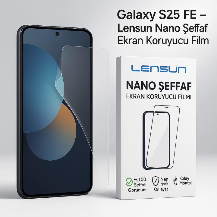 Galaxy Uyumlu S25 Fe Lensun Nano Şeffaf Ekran Koruyucu