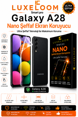 Galaxy A28 Nano Ekran Koruyucu | Ultra Şeffaf, Kırılmaz | LUXELOOM